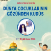 Dünya Çocuklarının Gözünden Kudüs
