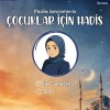 Çocuklar İçin Hadis Atölyesi